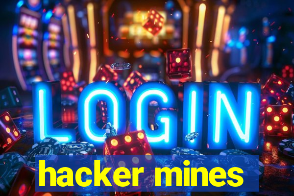 hacker mines